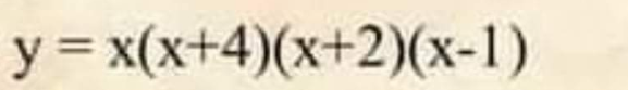 y = x(x+4)(x+2)(x-1)
