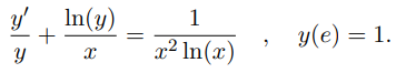 y', In(y)
1
y(e) = 1.
x² ln(x)
