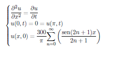 at
u(0, t) = 0 = u(7, t)
u(r, 0):
sen(2n + 1)r
2n +1
300-
n=0
