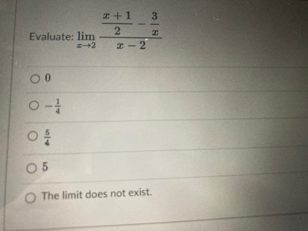 x+1
3
Evaluate: lim
2.
0.
0 5
O The limit does not exist.
/14
