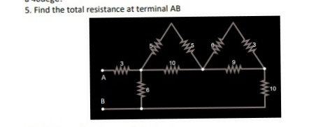5. Find the total resistance at terminal AB
ww
19
10
B
