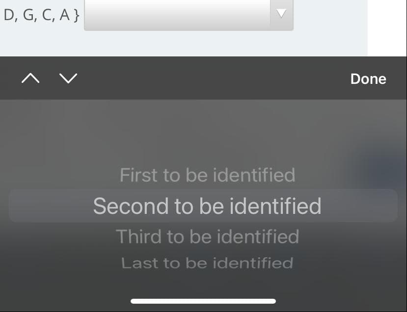 D, G, C, A }
A V
Done
First to be identified
Second to be identified
Third to be identified
Last to be identified
