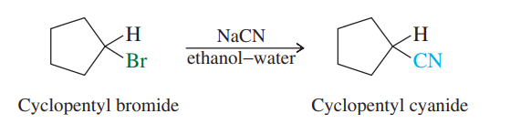 -H
NaCN
Br
ethanol–water´
CN
Cyclopentyl bromide
Cyclopentyl cyanide
