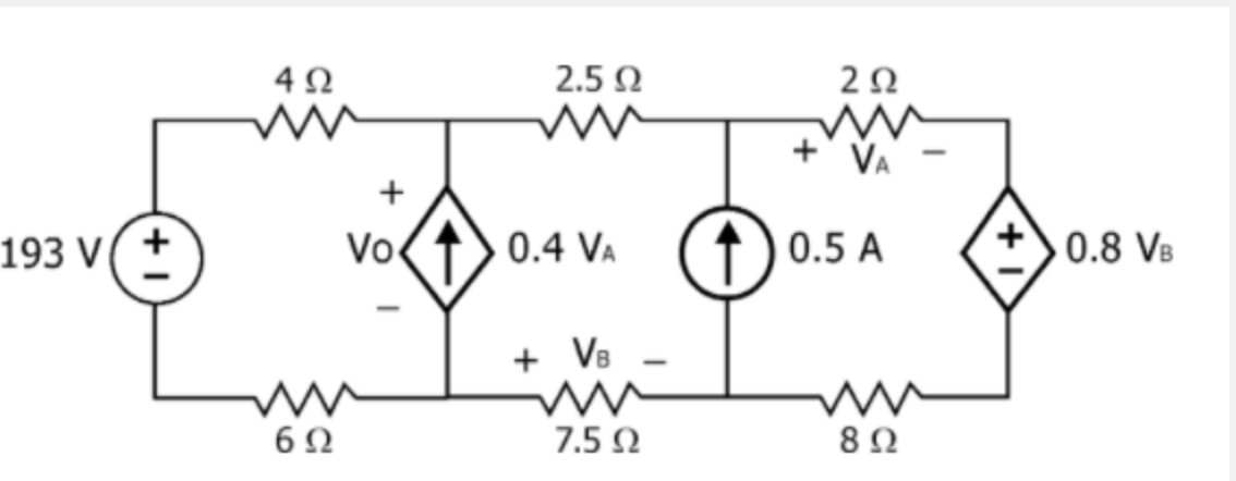 4Ω
2.5 N
2Ω
+' VA
+
Vo
(1) 0.5 A
193 V
0.4 VA
0.8 V8
+ V8
6Ω
7.5 Q
8Ω
