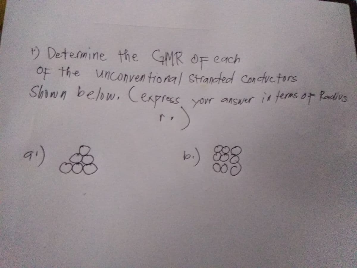 ) Determine the GMR OF each
OF the unconven tional Stranted Con tuetors
Shwn below. Ceapress
yor answer in terms of Padius
your
1)
ai)
b.) 88
00
200
