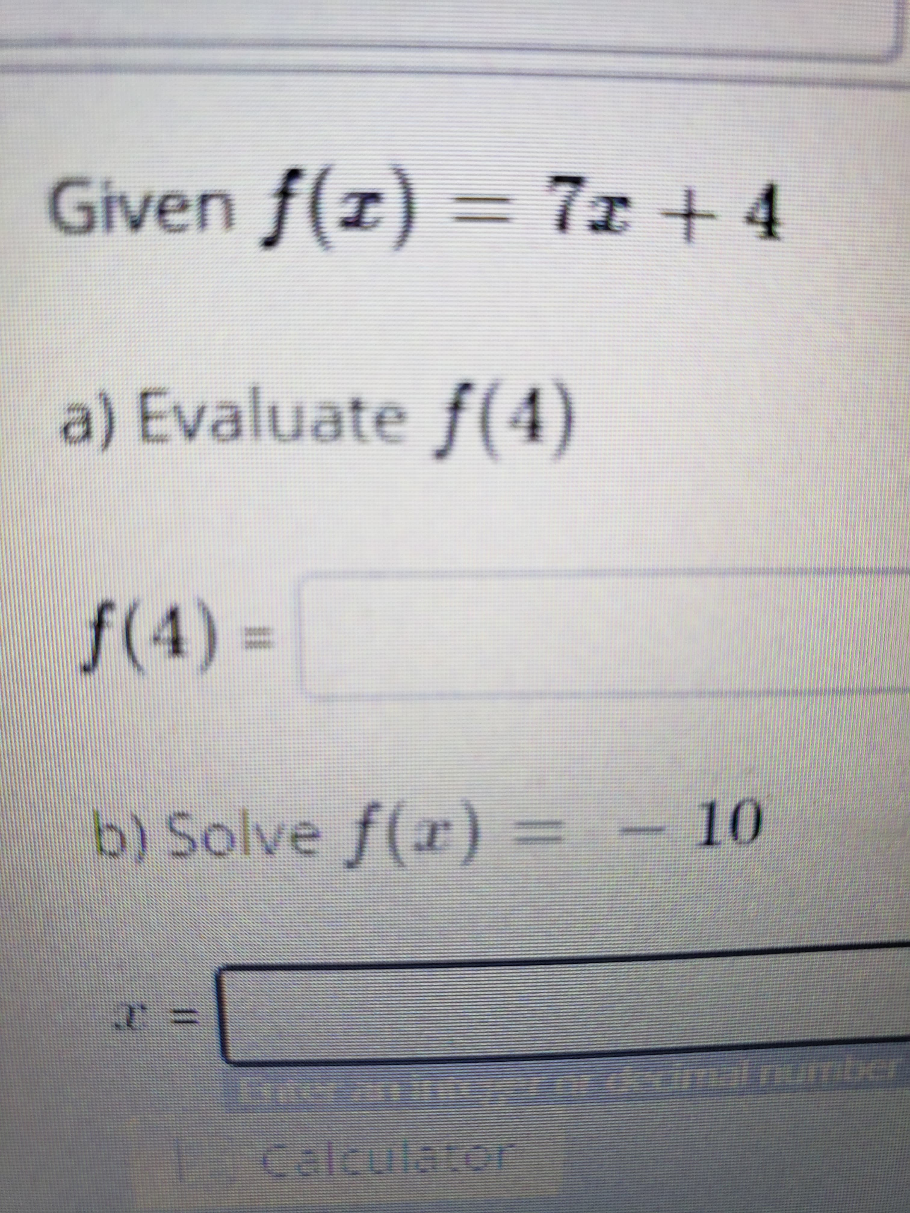 Given f(z) = 7x + 4

