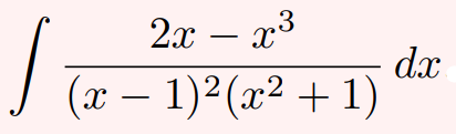 2x – x3
dx
J (x – 1)²(x² + 1)
