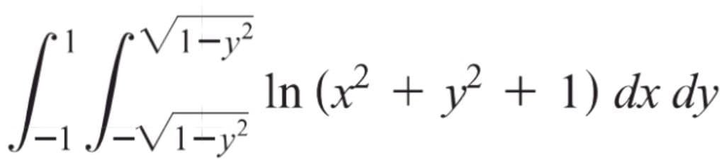 In (x² + y² + 1) dx dy
J-Vi-y²
|
