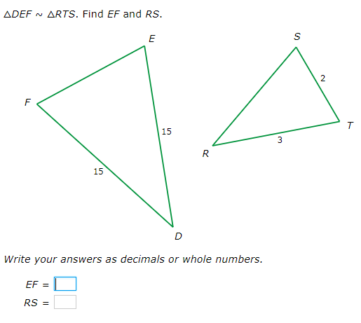 ADEF
ARTS. Find EF and RS.
E
F
15
3
15
D
Write your answers as decimals or whole numbers.
EF =
RS =
2.
