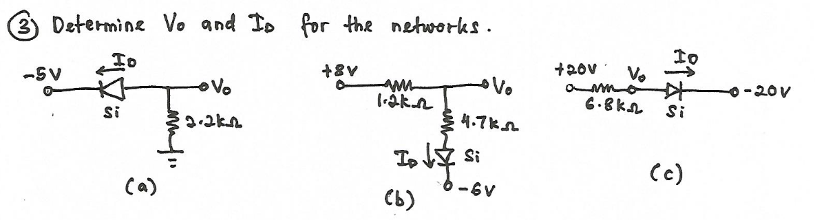 3) Determine Vo and Io for the networks.
to
+20v
-SV
oVo
+8V
•Vo
-20V
6.8kn
Si
Si
4.7kn
Si
(c)
(a)
Cb)
-6V
