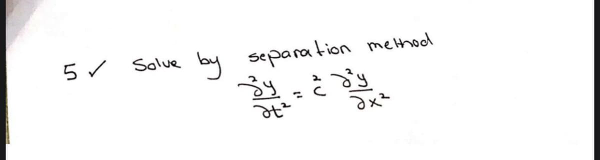 by separation method
3y
Solue
%3D
