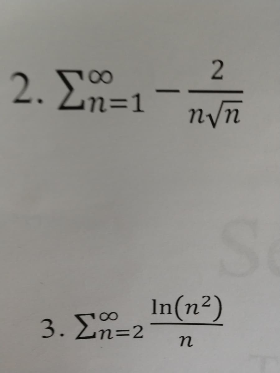 2. En=1
00
nyn
In(n²)
3. Ση-2
n
