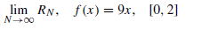lim RN, f(x) = 9x, [0, 2]

