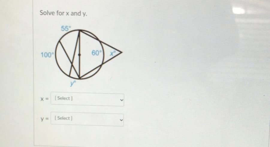 Solve for x and y.
55°
100
60°
to
x = [Select ]
y = [Select]
