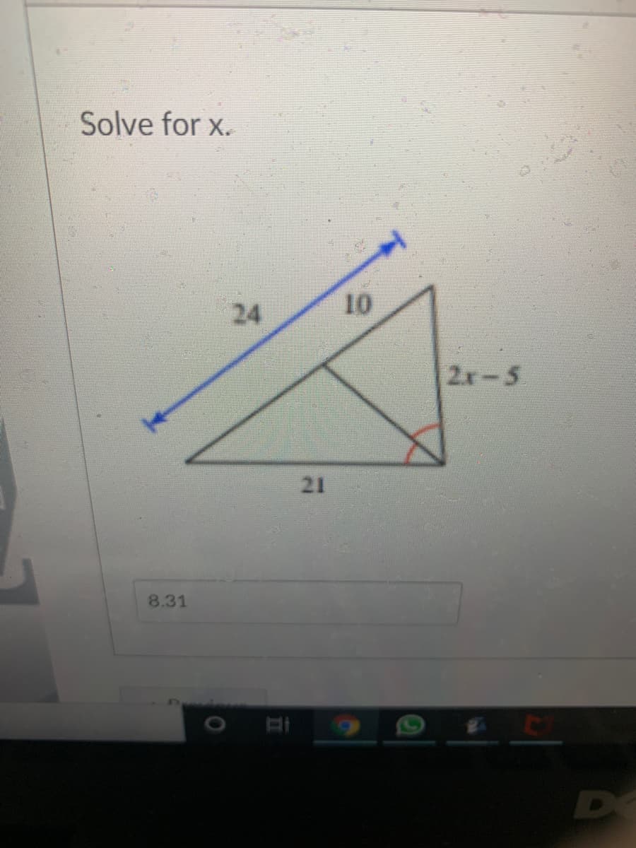 Solve for x.
10
2.x-5
21
8.31
24
