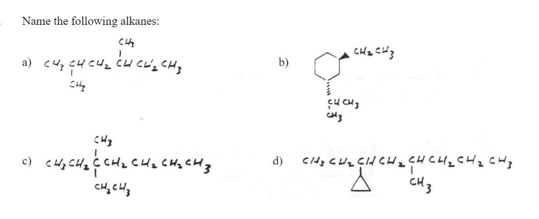 Name the following alkanes:
b)
Cu cvs#; ?<H<LL י> a
Ç4 CH3
Cidz CUz ÇlH CH 2 CHCH2 CHz CH3
CH 3
CH
d)
