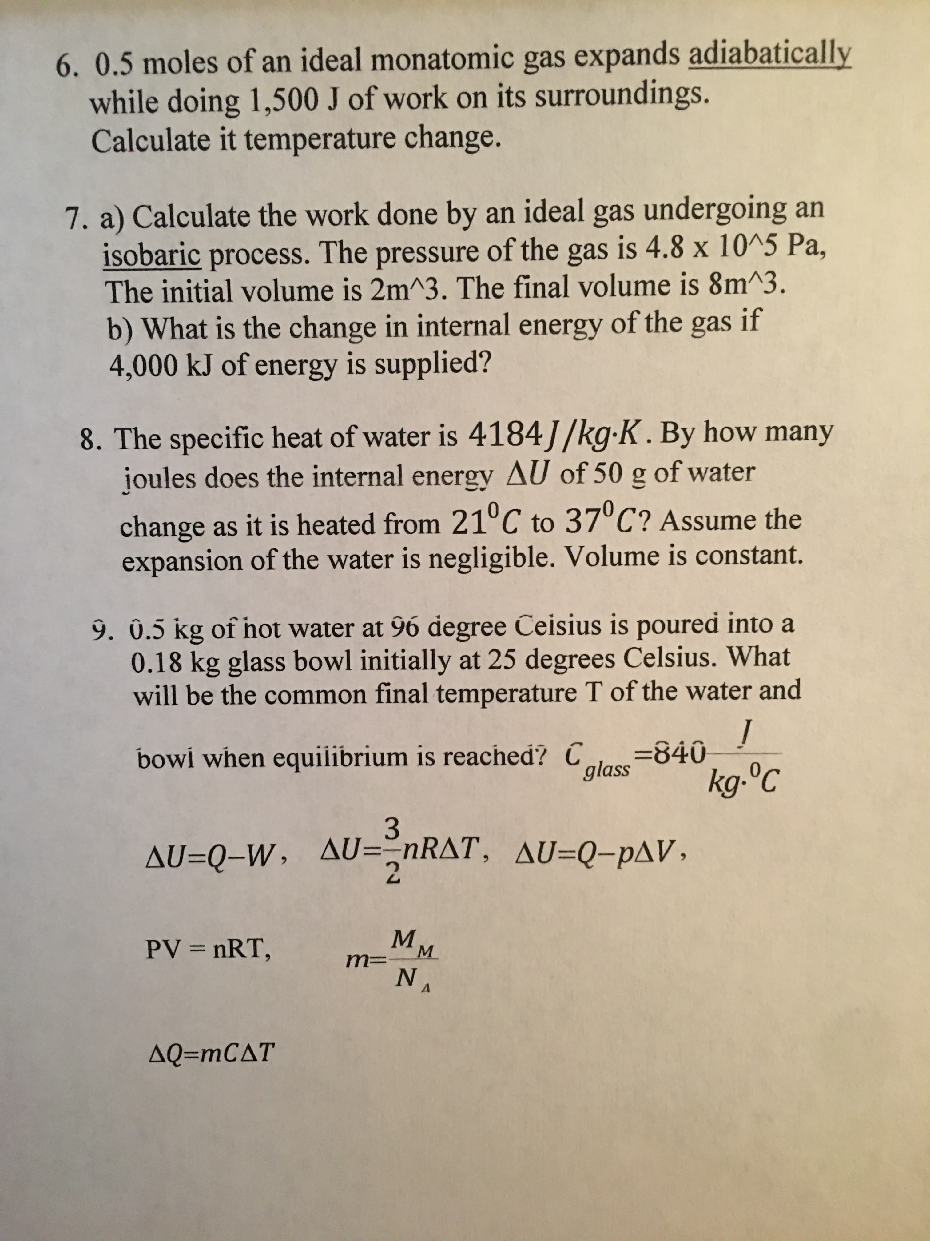 a) Calculate the work done by an ideal gas undergoing an
isobaric process. The pressure of the gas is 4.8 x 10^5 Pa,
The initial volume is 2m^3. The final volume is 8m^3.
b) What is the change in internal energy of the gas if
4,000 kJ of energy is supplied?
