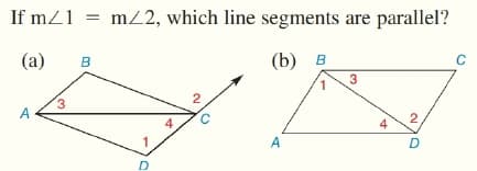 If m21 =
m/2, which line segments are parallel?
(a)
(b) в
3
B
3
A
4
1
A
