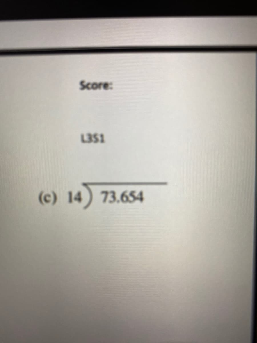 Score:
L351
(c) 14 73.654
