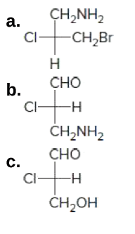 CH,NH2
Cl-CH,Br
a.
н
CHO
b.
CI-
ČH,NH2
СНо
c.
CI-
CH-он
