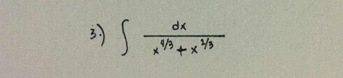 dx
3)
/3+x 3
4/3.
