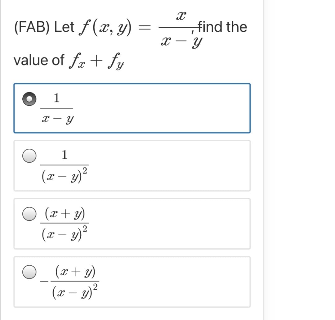 (FAB) Let f(x, y)
find the
X -
value of fr + fy
1
x – Y
1
(x – y)²
-
(x+ 3)
(æ – y)?
(x+ 3)
(x – y)²
-
