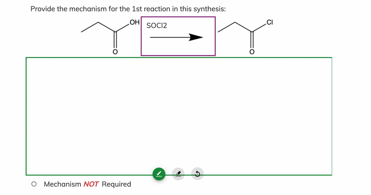 Provide the mechanism for the 1st reaction in this synthesis:
HO
.CI
SOCI2
O Mechanism NOT Required
