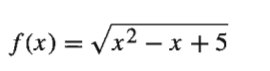 f(x) = /x² – x +5
