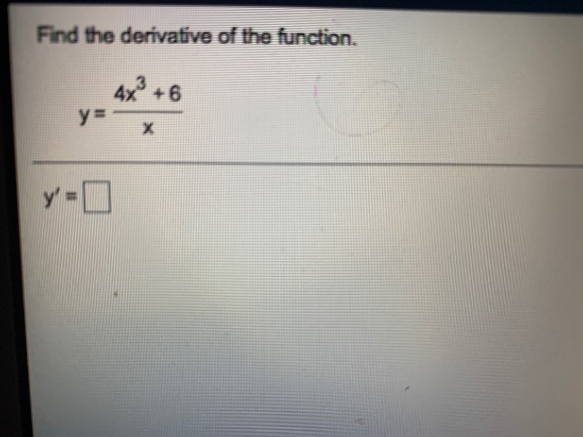Find the derivative of the function.
4x +6
%3=
y'
