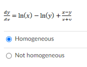 = In(x) – In(y) +
*-y
dr
r+v
Homogeneous
O Not homogeneous
