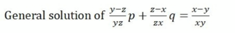 General solution of p +
y-z
z-x
x-y
%3D
yz
ху
