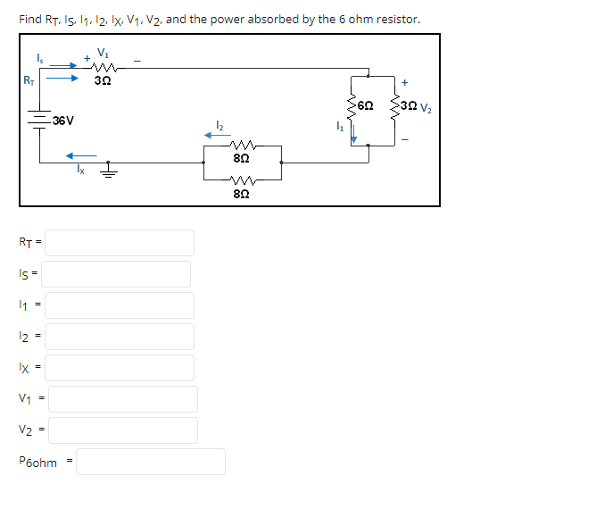 Find RT. Iş, I1. I2, Ix, V1. V2, and the power absorbed by the 6 ohm resistor.
V1
RT
30 V2
36V
80
RT =
Is =
I1 =
Ix =
V1
V2 =
P6ohm
2.
