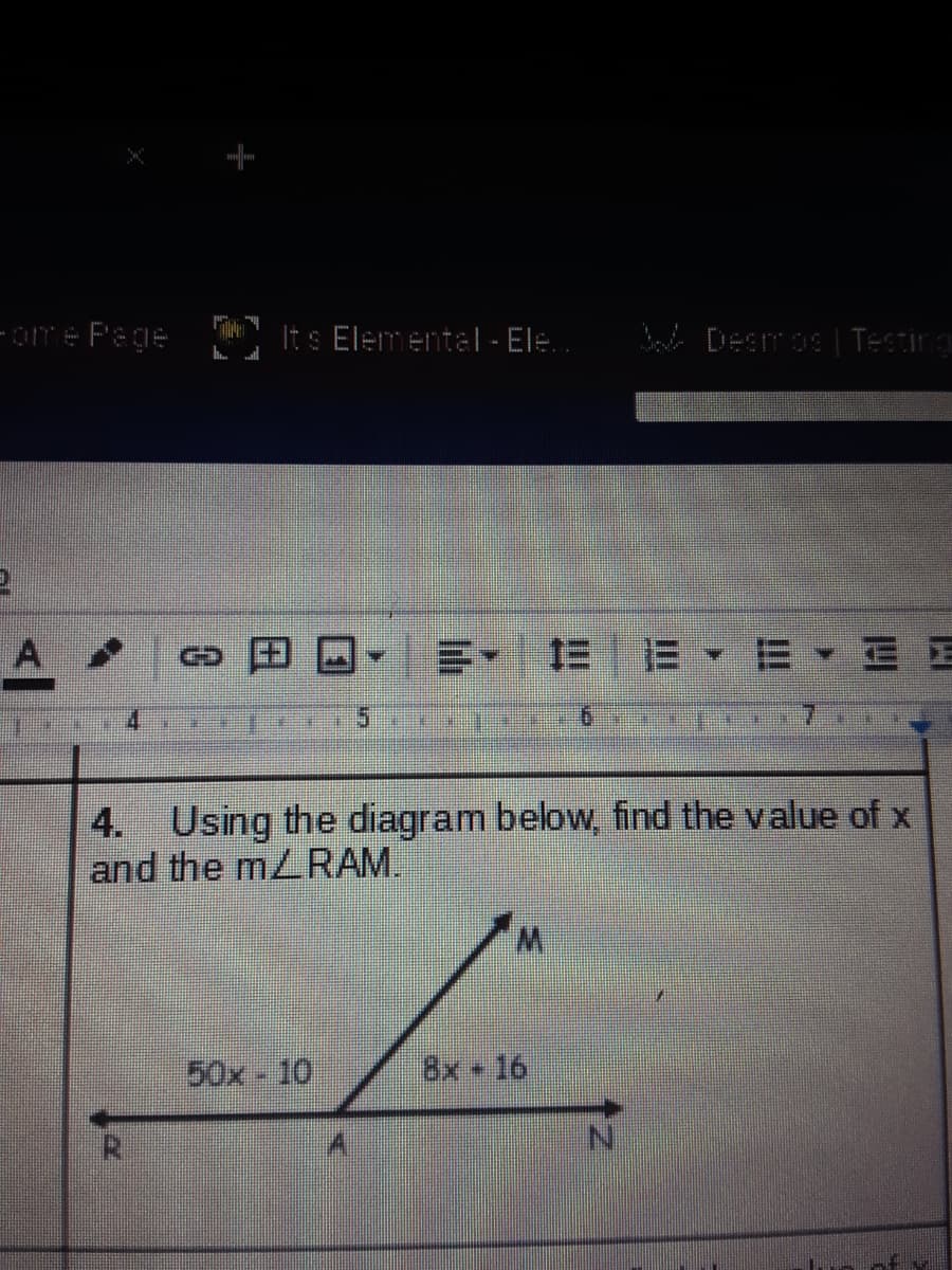 -ome Page Its Elemental - Ele.
V Desmos | Testing
=, =|E ▼田、EE
4. Using the diagram below, find the value of x
and the mLRAM.
50x-10
8x 16
