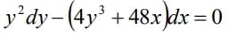 y'dy-(4y' +48x)dx = 0
