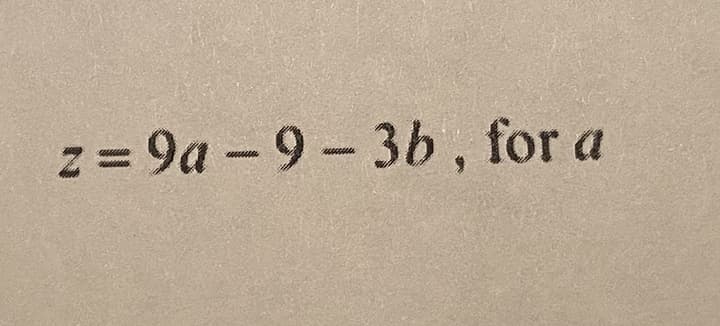 z = 9a - 9 - 3b, for a
