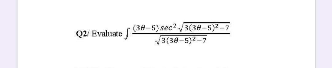 Q2/ Evaluate (B8-5}sec² /3(38-5)2–7
V3(30-5)2-7
