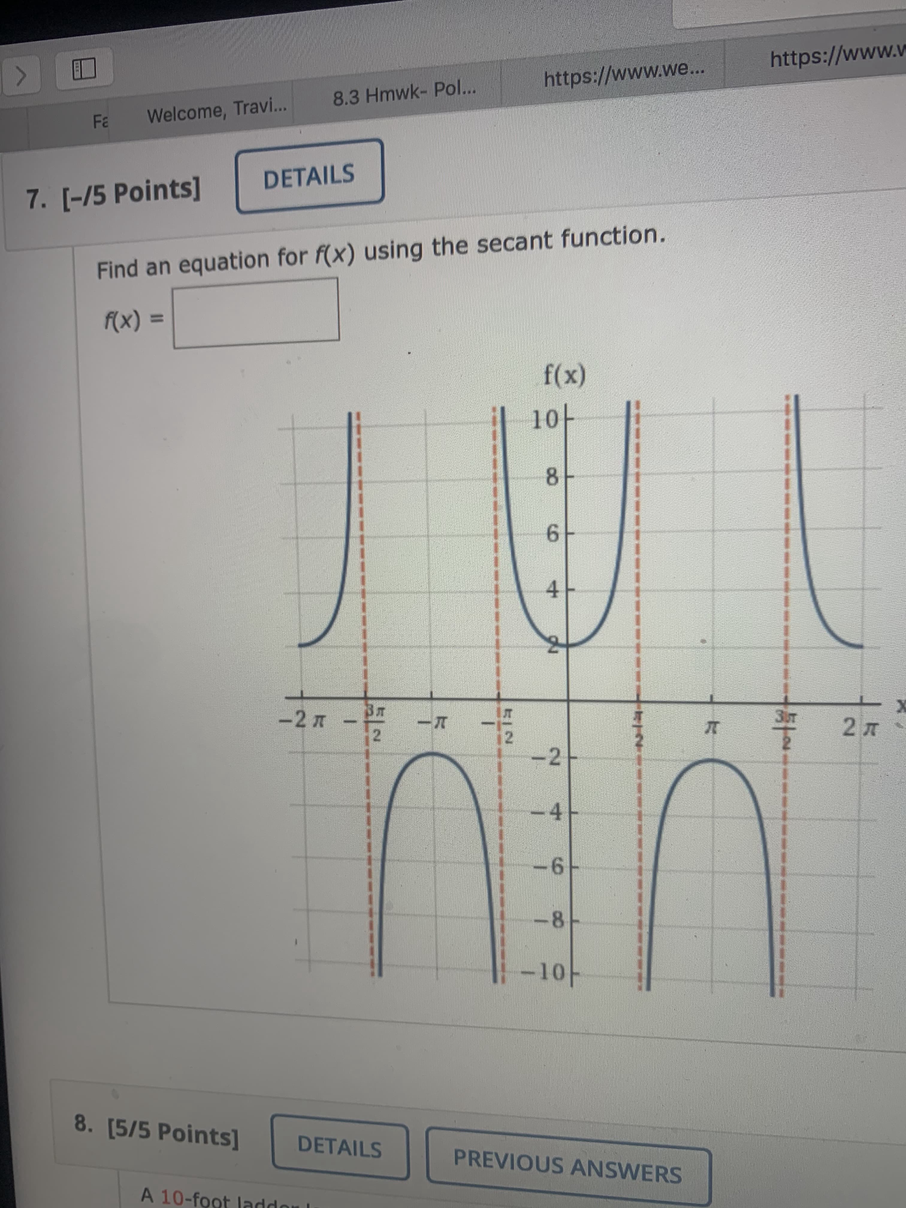 Find an equation for f(x) using the secant function.
f(x) =
%3D
