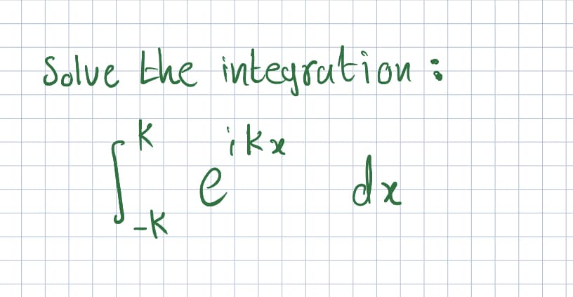 Solve the integration :
-K
xp

