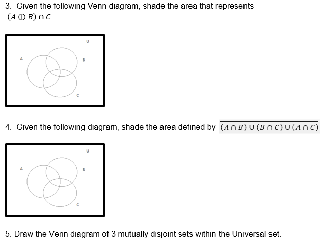 3. Given the following Venn diagram, shade the area that represents
(A O B) n C.
