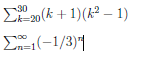 Σ( + 1)(2 -1)
30
E(-1/3)4
