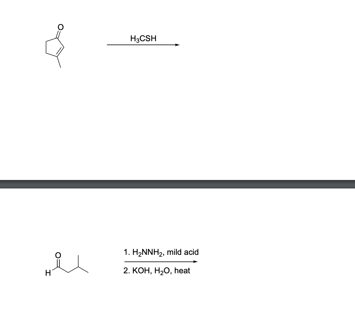 H3CSH
1. H2NNH2, mild acid
2. КОН, Н2О, heat
