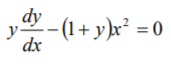 dy
-(1+ y)x² = 0
dx
