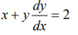 dy
x+ y-
= 2
dx
