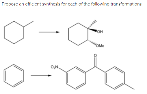 Propose an efficient synthesis for each of the following transformations
он
OMe
O;N.
