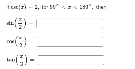 If csc(x) = 2, for 90° < a < 180°, then
sin
coo() - [
Cos
tan (플)- 0
2
||
|N
