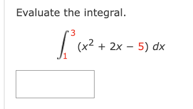 Evaluate the integral.
3
[²₁x² +2
(x² + 2x - 5) dx