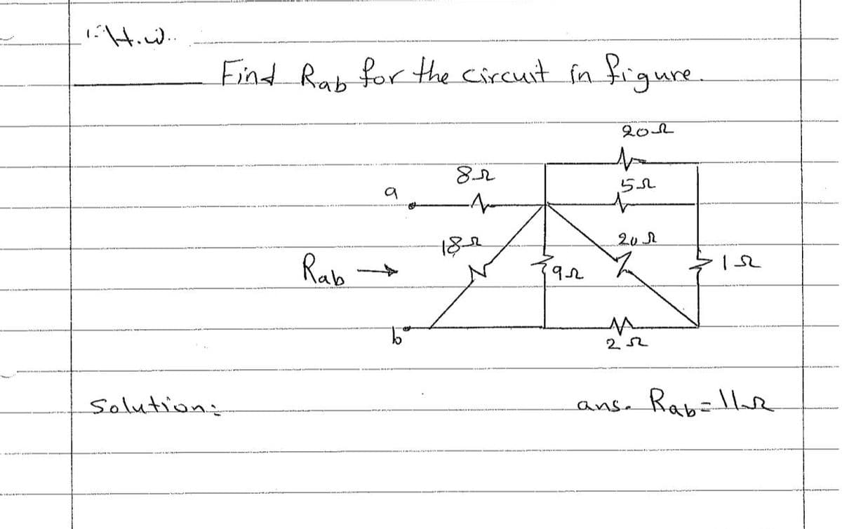 Find Rab for the circuit in figure
202
202
Rab
2. S2
Solution:
Rab=lle
ans.
