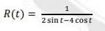 R(t) =
2 sint-4 cost
