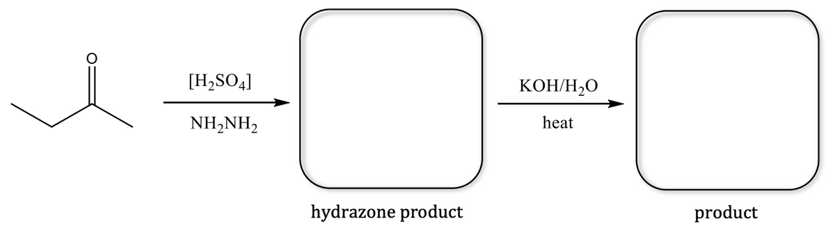 [H,SO4]
KOH/H2O
NH,NH,
heat
hydrazone product
product
