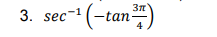 *(-tan)
3. sec
3. sec-1
4
